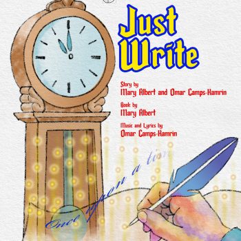 "Just Write" A new musical cautionary tale, co-written with Mary Albert was performed at Theater for the New City in June of 2023