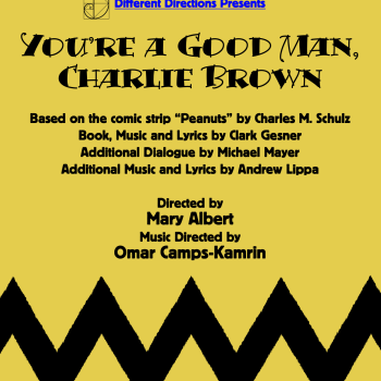 "Good grief!" was it a pleasure for Omar to music direct Different Directions production of "You're a Good Man Charlie Brown" alongside director Mary Albert!